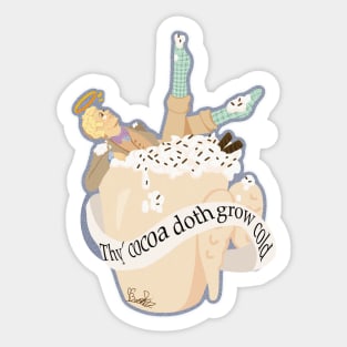 "Thy Cocoa Doth Grow Cold" Sticker